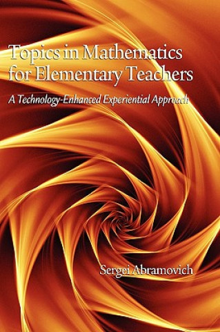 Carte Topics in Mathematics for Elementary Teachers Sergei Abramovich