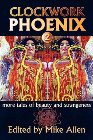 Книга Clockwork Phoenix 2 Mike Allen