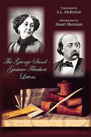 Kniha George Sand-Gustave Flaubert Letters George Sand and Gustave Flaubert