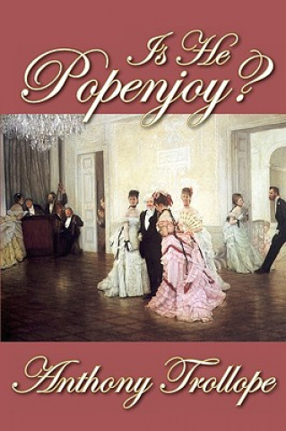 Knjiga Is He Popenjoy? Anthony Trollope