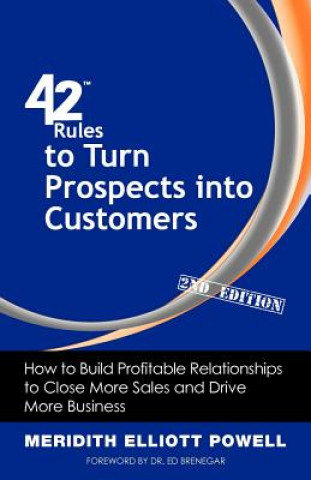 Könyv 42 Rules to Turn Prospects into Customers (2nd Edition) Meridith Elliott Powell