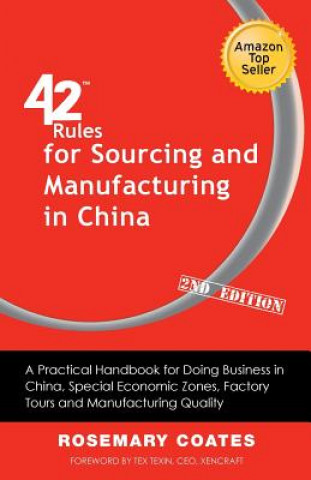 Carte 42 Rules for Sourcing and Manufacturing in China (2nd Edition) Rosemary Coates