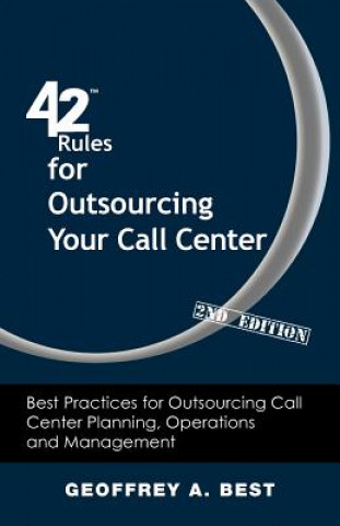 Книга 42 Rules for Outsourcing Your Call Center (2nd Edition) Geoffrey A. Best