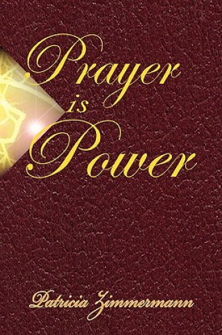Könyv Prayer is Power Patricia Zimmermann