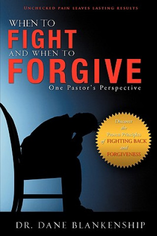 Книга When to Fight and When to Forgive Dane Blankenship