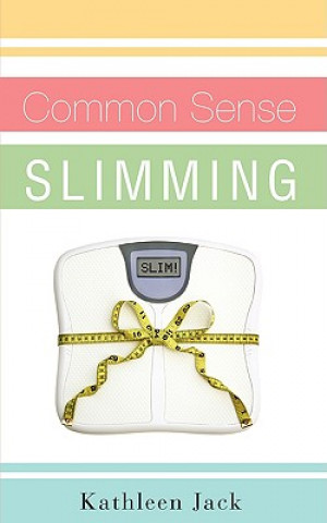 Kniha Common Sense Slimming Kathleen Jack
