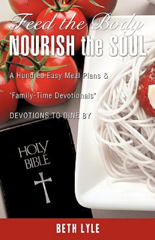 Книга FEED the BODY - NOURISH the SOUL Beth Lyle