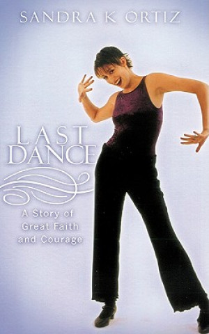 Knjiga Last Dance Sandra K Ortiz