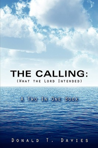 Book CALLING (What the Lord Intended) Donald T Davies