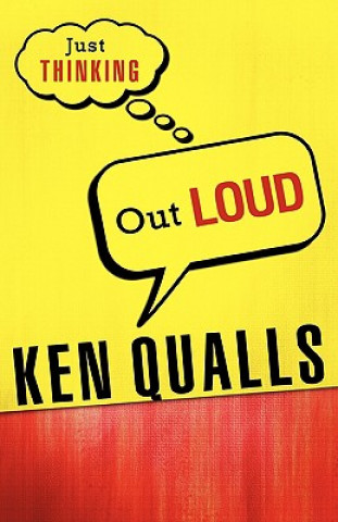 Knjiga Just Thinking Out Loud Ken Qualls