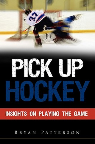 Book Pick Up Hockey Bryan Patterson