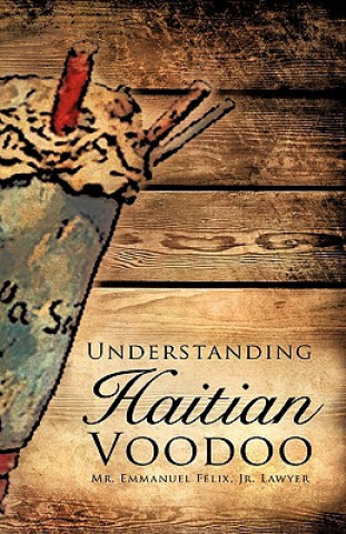 Buch Understanding Haitian Voodoo Felix