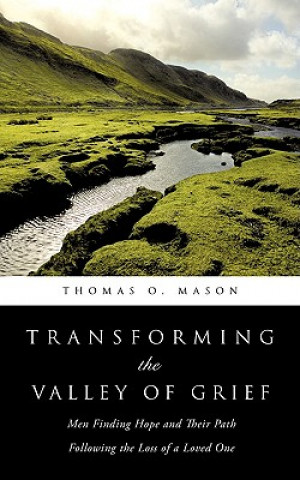 Carte Transforming the Valley of Grief Thomas O Mason