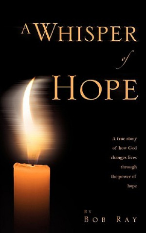 Könyv Whisper Of Hope Bob Ray