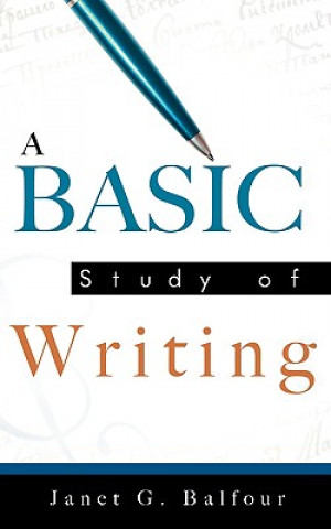 Książka Basic Study of Writing Janet G Balfour
