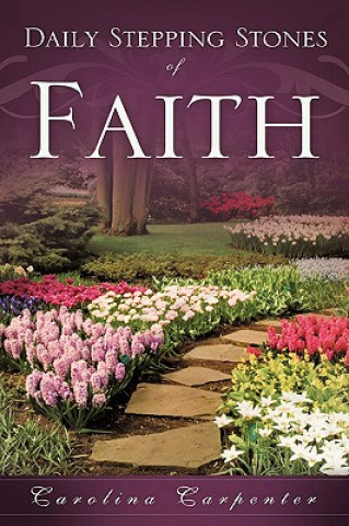 Kniha Daily Stepping Stones of Faith Carolina Carpenter