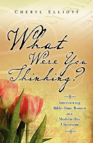 Книга What Were You Thinking? Cheryl Elliott