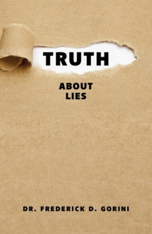 Knjiga Truth about Lies Pastor Frederick D Gorini
