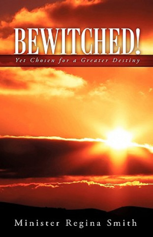 Livre Bewitched! Minister Regina Smith