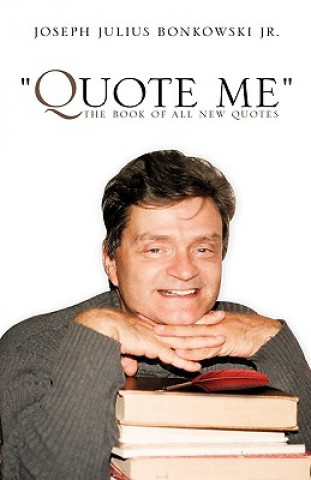 Livre Quote Me the Book of All New Quotes Bonkowski