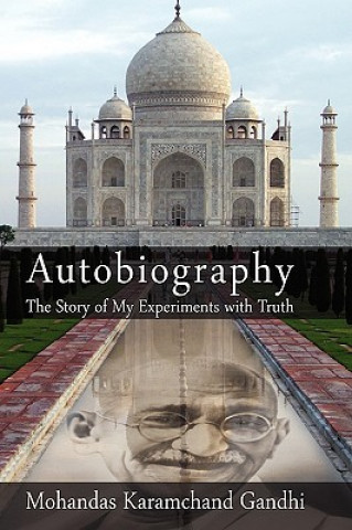 Knjiga Autobiography Karamchand (Mahatma) Gandhi Mohandas Karamchand (Mahatma) Gandhi