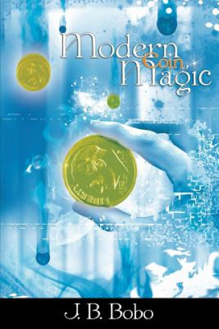 Книга Modern Coin Magic J B Bobo