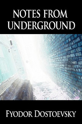 Книга Notes from Underground Fyodor M Dostoevsky