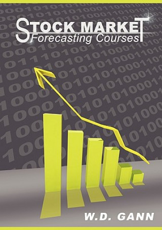 Könyv Stock Market Forecasting Courses W D Gann
