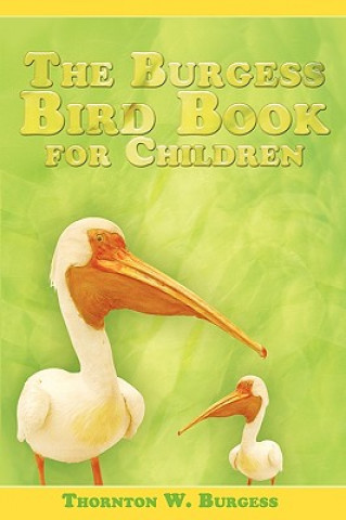 Carte Burgess Bird Book for Children Thornton W Burgess