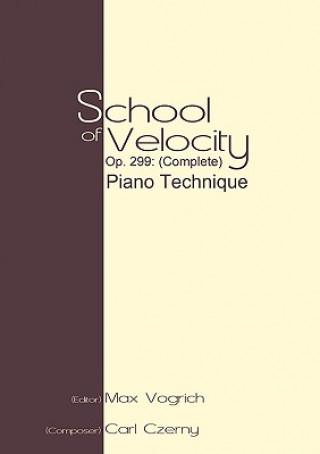 Kniha School of Velocity, Op. 299 (Complete) Carl Czerny
