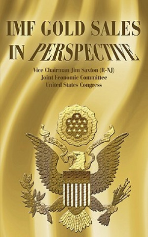 Книга IMF Gold Sales in Perspective Vice Chairman Jim Saxton