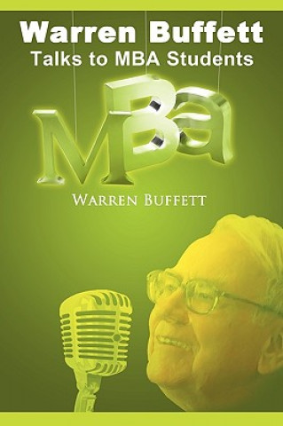 Kniha Warren Buffett Talks to MBA Students Warren Buffett