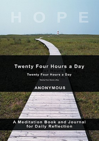 Könyv Twenty-Four Hours A Day Anonymous