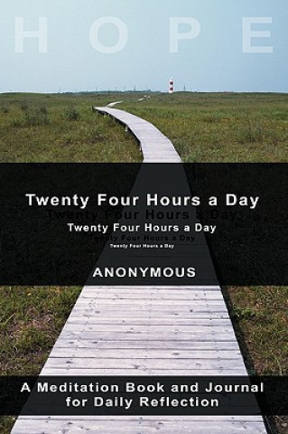 Carte Twenty-Four Hours A Day Anonymous