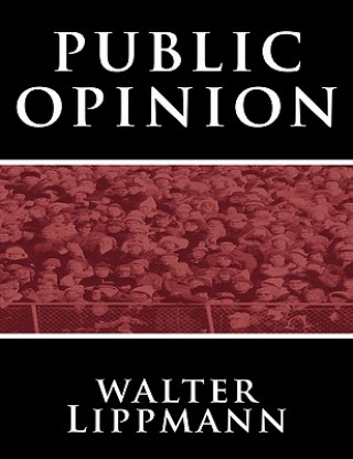 Kniha Public Opinion by Walter Lippmann Walter Lippmann