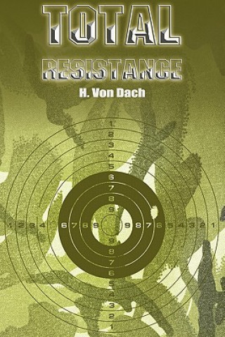 Knjiga Total Resistance H Von Dach