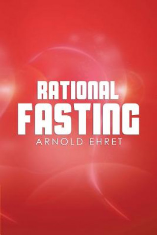 Kniha Rational Fasting Arnold Ehret