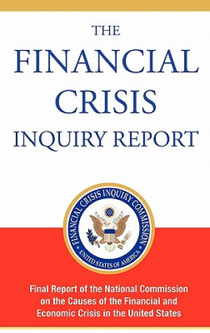 Książka Financial Crisis Inquiry Report, Authorized Edition Financial Crisis Inquiry Commission