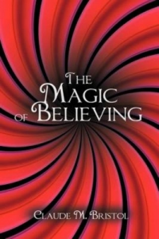 Carte Magic of Believing Claude M Bristol