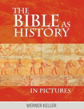 Książka Bible as History in Pictures Werner Keller