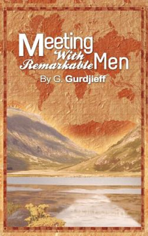Kniha Meetings with Remarkable Men G Gurdjieff