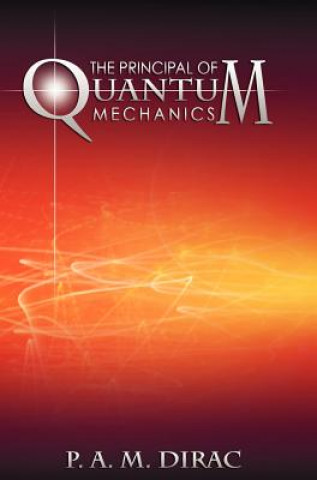 Kniha Principles of Quantum Mechanics P A M Dirac