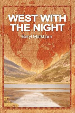 Könyv West with the Night Beryl Markham