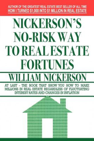 Carte Nickerson's No-Risk Way to Real Estate Fortunes William Nickerson