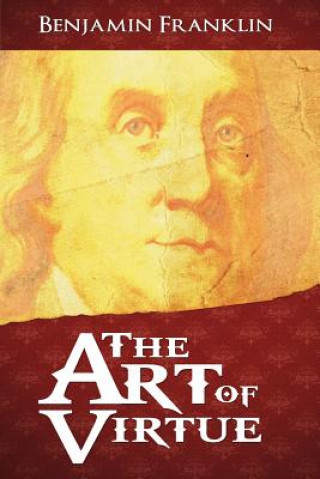 Könyv Art of Virtue Benjamin Franklin