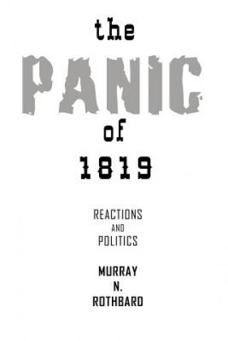Könyv Panic of 1819 Murray N Rothbard