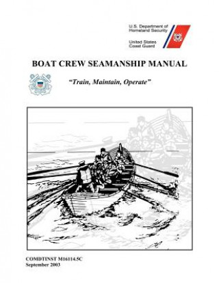 Kniha Boat Crew Seamanship Manual U S Coast Guard