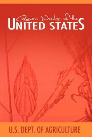 Könyv Common Weeds of the United States U S Dept of Agriculture