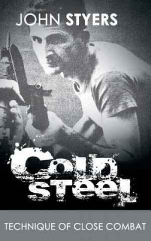 Kniha Cold Steel John Styers