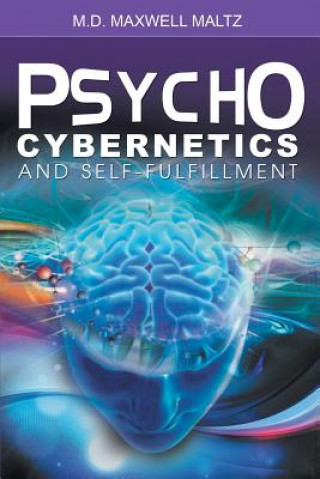 Kniha Psycho-Cybernetics and Self-Fulfillment Maltz